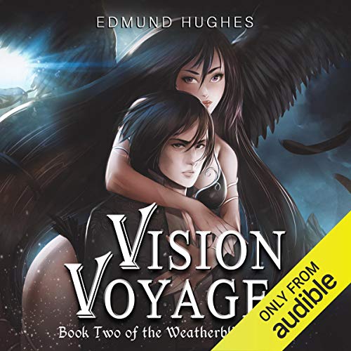 Vision Voyage (Weatherblight Saga Book 2) by Edmund Hughes