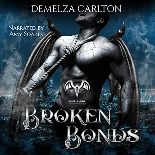Broken Bonds: Heart of Stone, Book 2  by Demelza Carlton