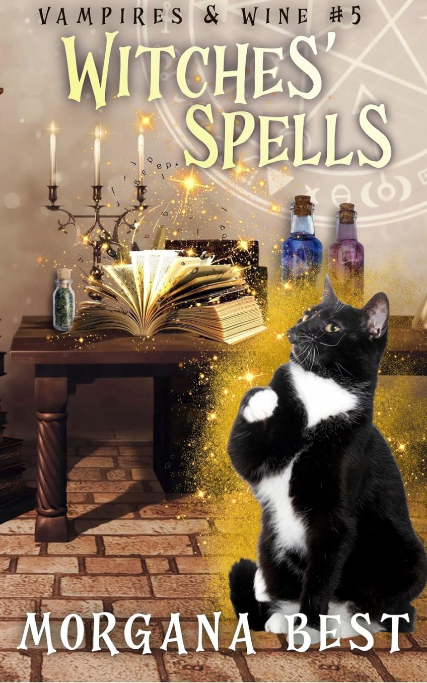 Witches’ Spells Vampires and Wine, Book 5 by Morgana Best
